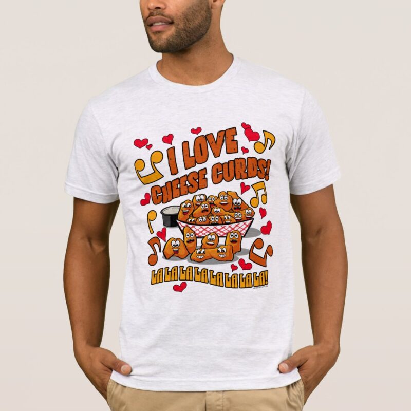 I Love Cheese Curds! Bella+Canvas Jersey Short Sleeve T-Shirt